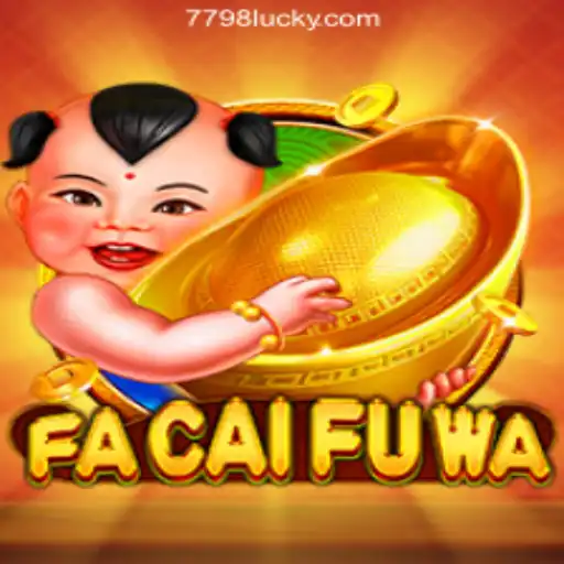 Exploring the Thrills of FaCaiFuWa: A Dive into 7798LUCK.com Oficial Slots Brasil #1