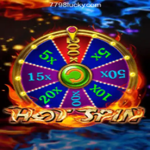 Explore the Thrilling World of HotSpin at 7798LUCK.com Oficial Slots Brasil #1