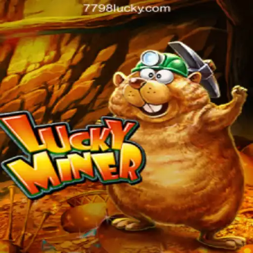 Discover LuckyMiner: The Ultimate Slot Experience from 7798LUCK.com